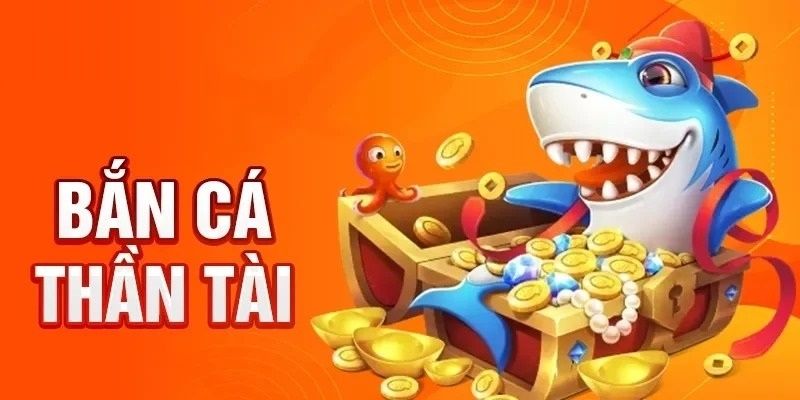 Khái quát trò chơi bắn cá thần tài và lý do phổ biến